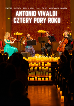 Szczawno Zdrój Wydarzenie Koncert Koncert wśród kwiatów i świec: Antonio Vivaldi Cztery Pory Roku